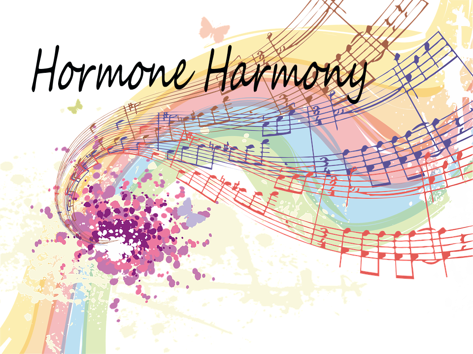 Hormone Harmony - Bringing Back a Natural Rhythm