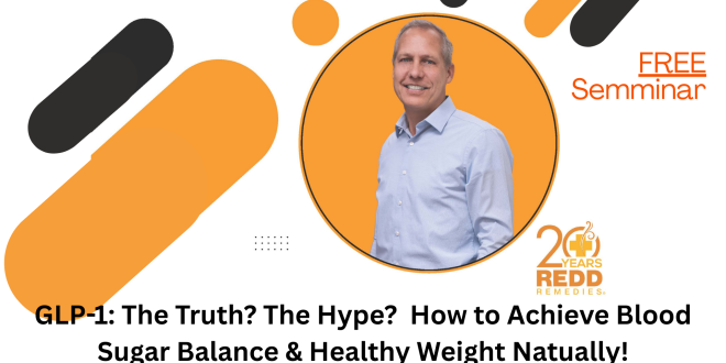 Seminar: GLP-1 The Truth? The Hype? How To Achieve Blood Sugar Balance & Healthy Weight