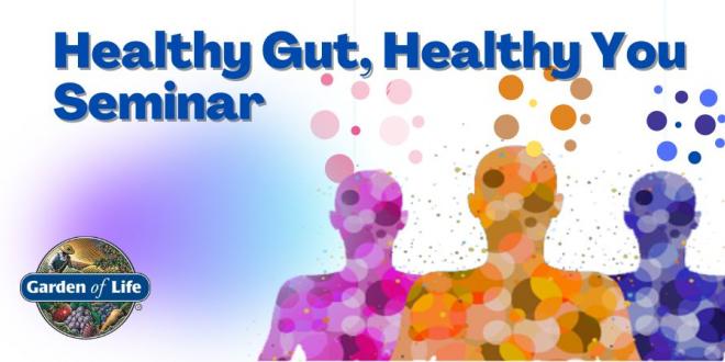 Healthy Gut, Healthy You - Seminar at Harvest Health Foods