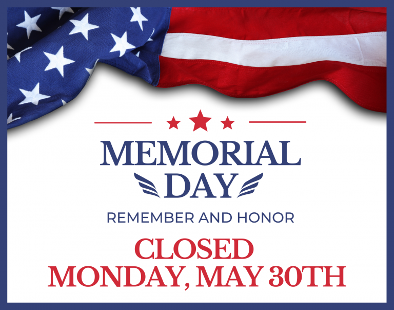We are closed May 30th