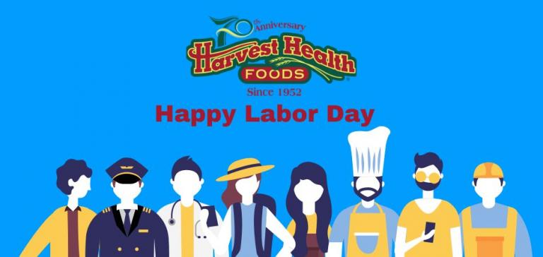 Monday September, 5th - Harvest Health Foods Locations are Closed