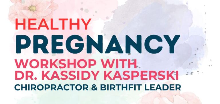 Healthy Pregnancy Workshop - April 11th 6 PM