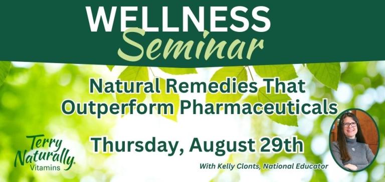Wellness Seminar - Natural Remedies That Outperform Pharmaceuticals