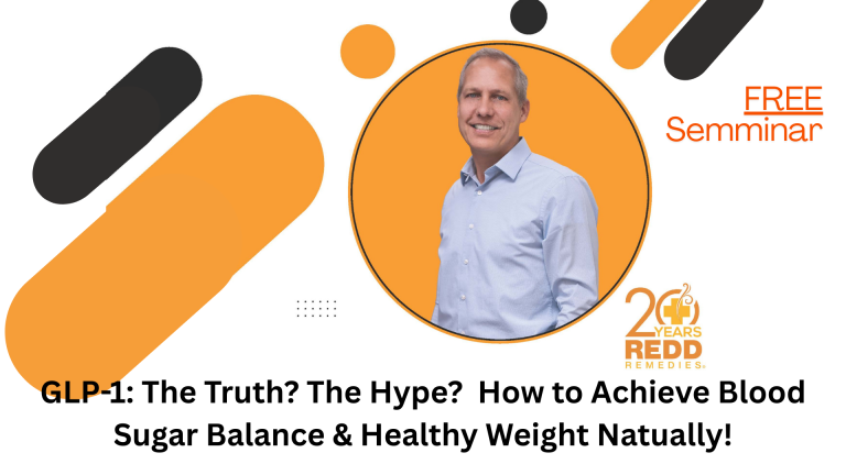 Seminar: GLP-1 The Truth? The Hype? How To Achieve Blood Sugar Balance & Healthy Weight